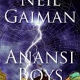 I’ve just finished reading the excellent and immensely ingenious Anansi Boys by  Neil Gaiman.  It’s a book which plays a very clever game – drawing on the ancient myths of...